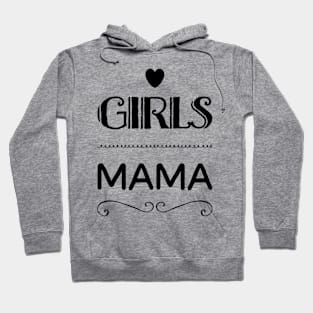 girls mama, mother of daughters, daughters graphic slogan Hoodie